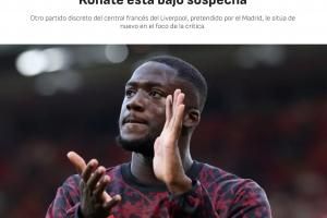 阿斯關(guān)注科納特：皇馬目標(biāo)中衛(wèi)表現(xiàn)糟糕，看起來心不在焉笨手笨腳