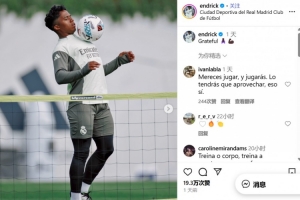 賽季0出場(chǎng)！恩德里克曬皇馬訓(xùn)練照：感恩